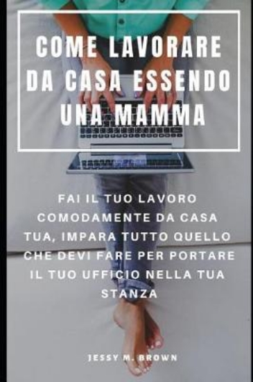 Picture of Come Lavorare Da Casa Essendo Una Mamma