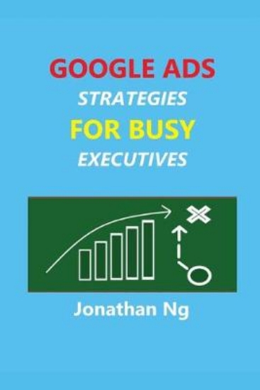 Picture of Google Ads Strategies for Busy Executives