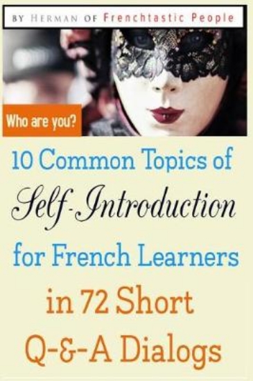 Picture of 10 Common Topics of Self-Introduction for French L