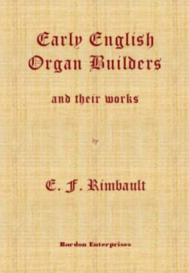 Picture of The Early English Organ Builders and Their Works