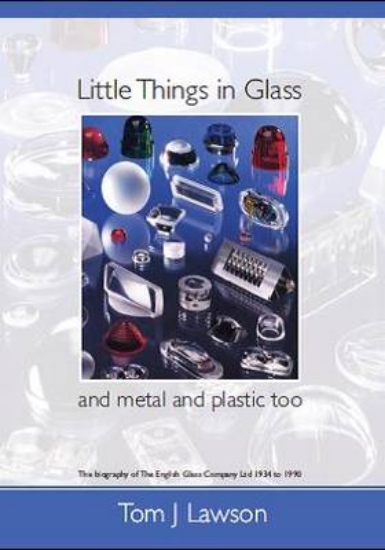 Picture of Little Things in Glass: And Metal and Plastic Too