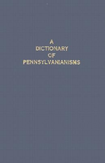 Picture of A Dictionary of Pennsylvanianisms