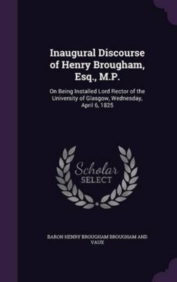 Picture of Inaugural Discourse of Henry Brougham, Esq., M.P.