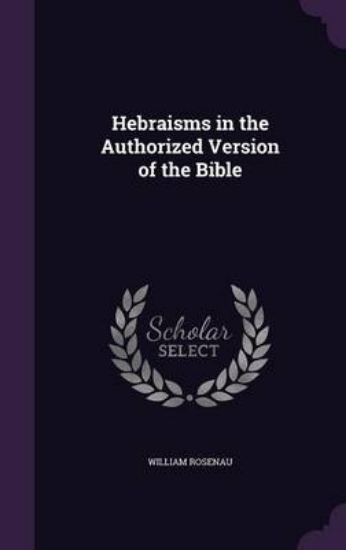 Picture of Hebraisms in the Authorized Version of the Bible