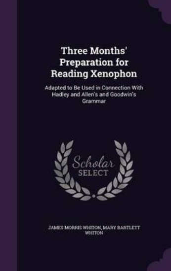 Picture of Three Months' Preparation for Reading Xenophon