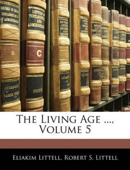 Picture of The Living Age ..., Volume 5