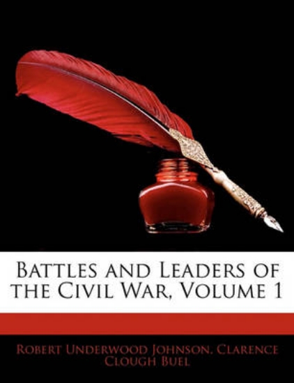 Picture of Battles and Leaders of the Civil War, Volume 1