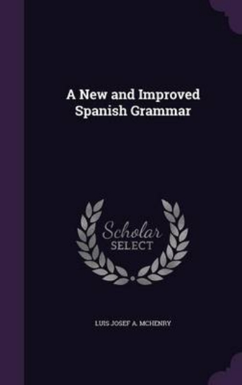Picture of A New and Improved Spanish Grammar