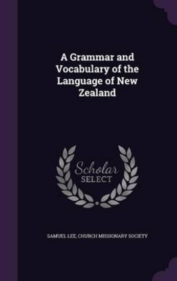 Picture of A Grammar and Vocabulary of the Language of New Ze