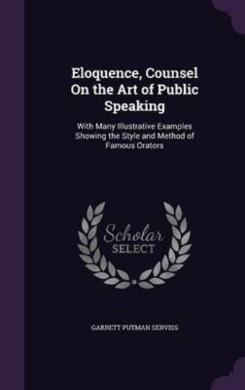 Picture of Eloquence, Counsel on the Art of Public Speaking;