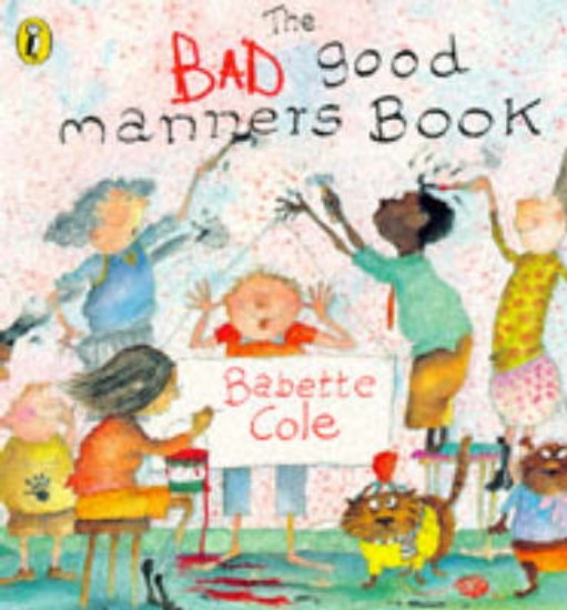 Picture of THE BAD GOOD MANNERS BOOK