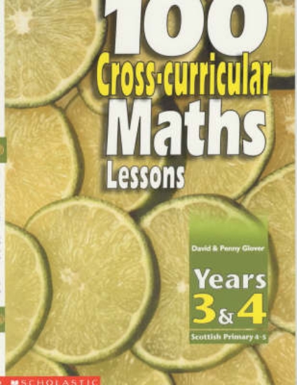 Picture of 100 Cross-curricular Maths Lessons for Years 3-4