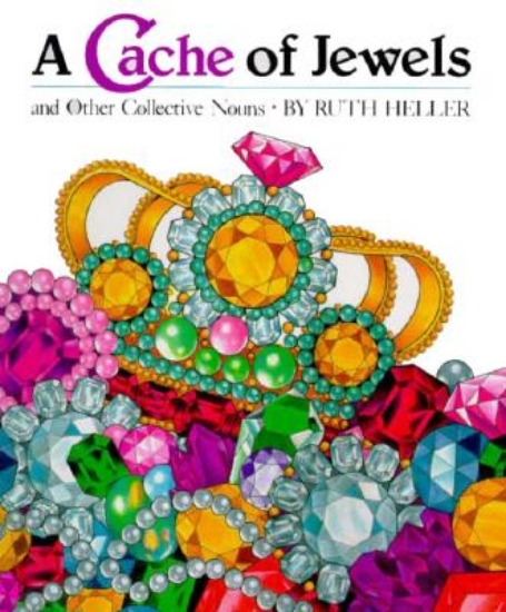 Picture of A Cache of Jewels: and Other Collective Nouns