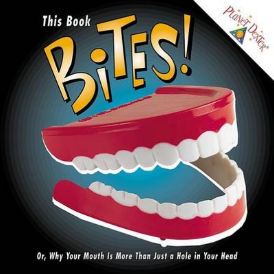Picture of Book Bites! or, Why Your Mouth is More Than a Hole