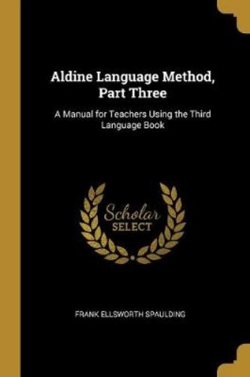 Picture of Aldine Language Method, Part Three