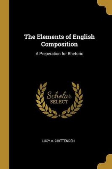 Picture of The Elements of English Composition