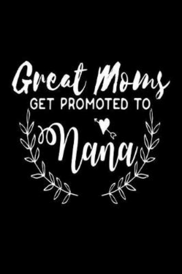 Picture of Great Moms Get Promoted to Nana