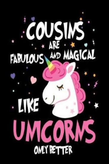 Picture of Cousins Are Fabulous and Magical Like Unicorns Onl