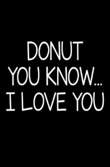 Picture of Donut You Know... I Love You