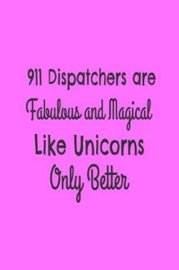 Picture of 911 Dispatchers Are Fabulous And Magical Like Unic