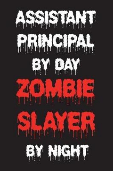 Picture of Assistant Principal by Day Zombie Slayer by Night
