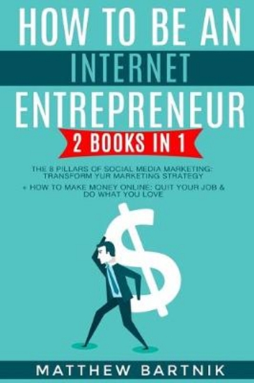 Picture of How to Be An Internet Entrepreneur