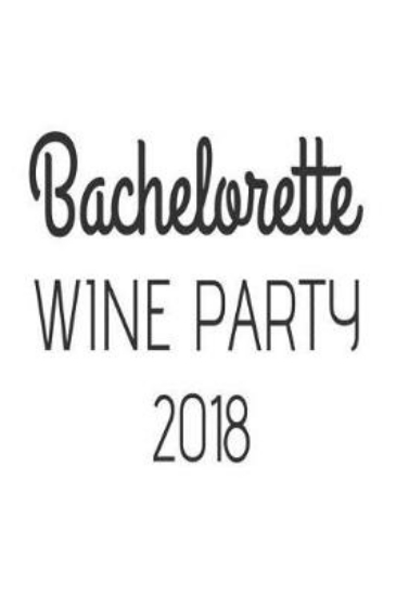 Picture of Bachelorette Wine Party 2018