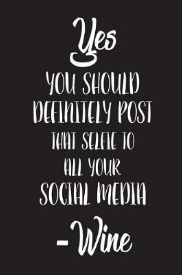 Picture of Yes You Should Definitely Post That Selfie To All