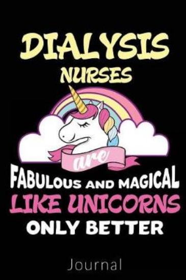 Picture of Dialysis Nurses are Fabalous and Magical Like Unic