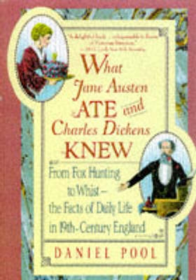 Picture of What Jane Austen Ate and Charles Dickens Knew
