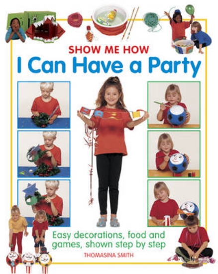 Picture of Show Me How: I can Have a Party