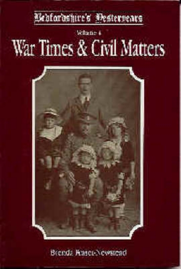 Picture of Bedfordshire's Yesteryears: War Times and Civil Ma