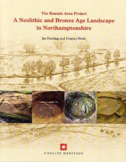 Picture of A Neolithic and Bronze Age Landscape in Northampto