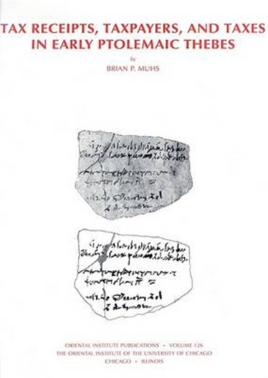 Picture of Tax Receipts, Taxpayers, and Taxes in Early Ptolem