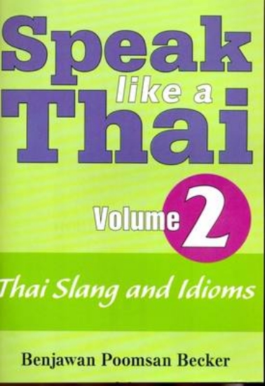 Picture of Speak Like a Thai: Thai Slang and Idioms - Roman a