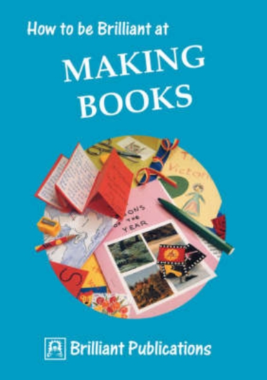 Picture of How to be Brilliant at Making Books