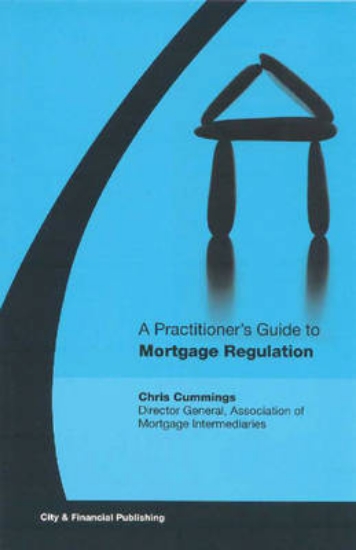 Picture of A Practitioner's Guide to Mortgage Regulation