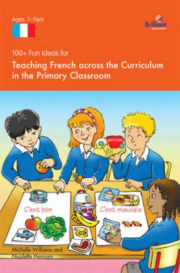 Picture of 100+ Fun Ideas for Teaching French Across the Curr