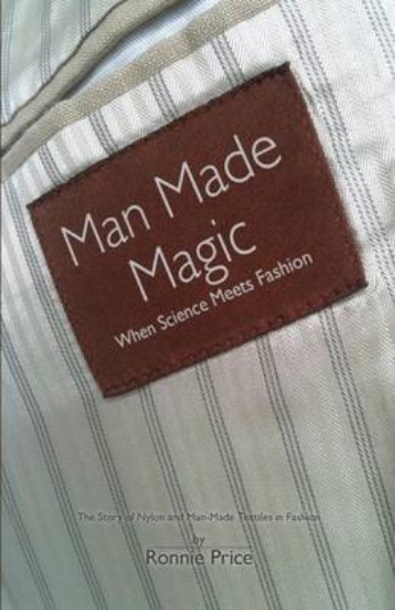 Picture of Man Made Magic - When Science Meets Fashion: The S