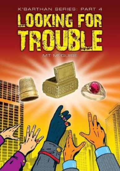 Picture of Looking for Trouble: K'Barthan Trilogy Part 4