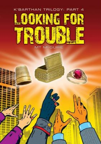 Picture of Looking for Trouble: K'Barthan Trilogy Part 4