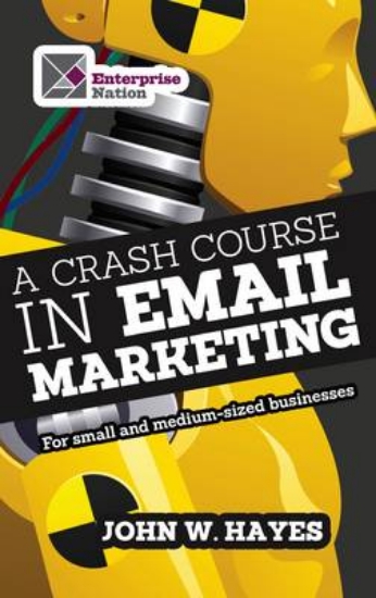 Picture of A Crash Course in Email Marketing for Small and Me