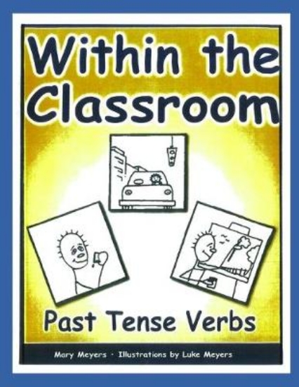 Picture of Within the Classroom; Past Tense Verbs