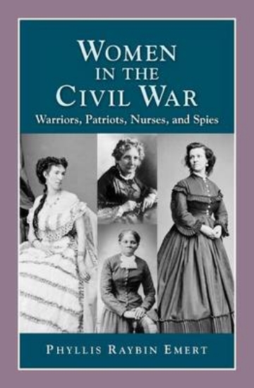 Picture of Women in the Civil War: Warriors, Patriots, Nurses