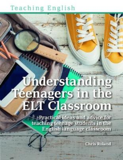 Picture of Understanding Teenagers in the ELT Classroom