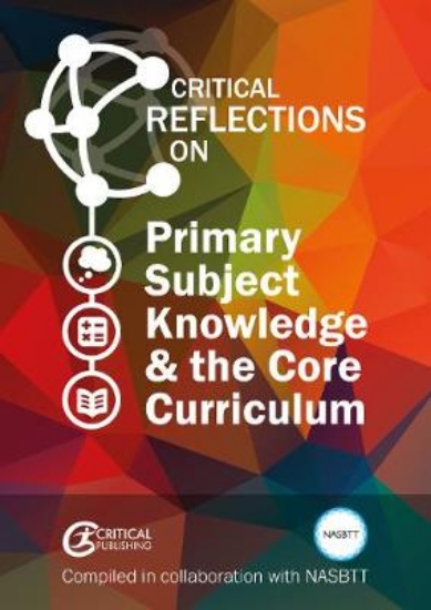 Picture of Primary Subject Knowledge and the Core Curriculum