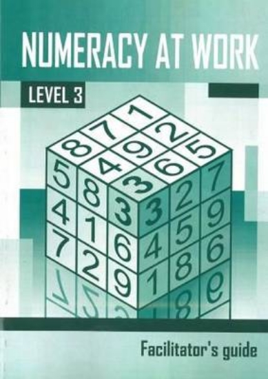 Picture of Numeracy at work  : Level 3: Facilitator's guide