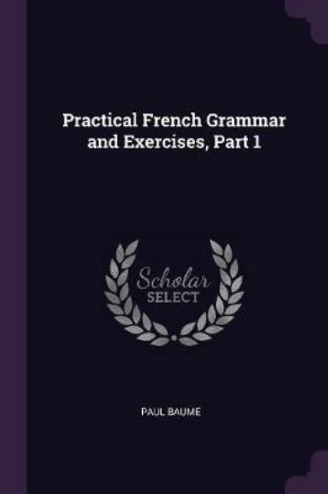 Picture of Practical French Grammar and Exercises, Part 1