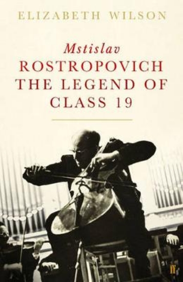Picture of Mstislav Rostropovich: Cellist, Teacher, Legend