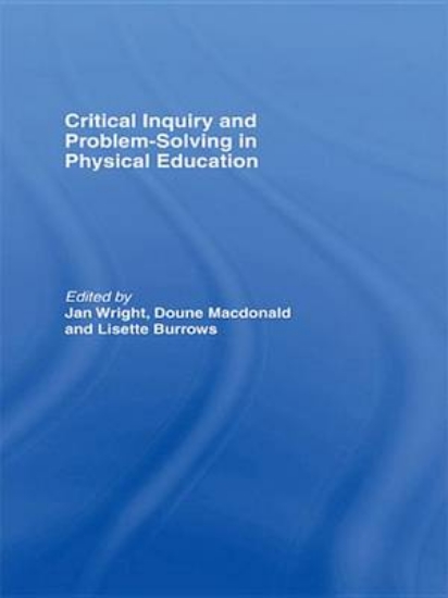 Picture of Critical Inquiry and Problem Solving in Physical E